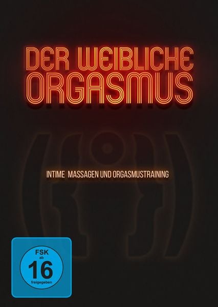 Produktbild: Der weibliche Orgasmus - Intime Massagen und Orgasmustraining