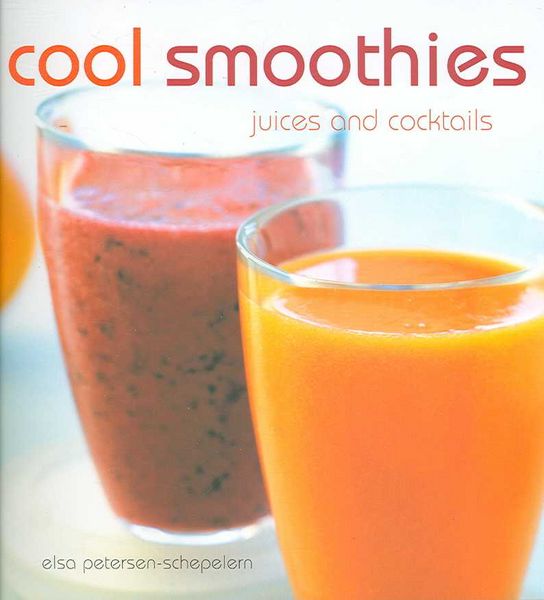 Produktbild: Cool Smoothies: Juices and Cocktails