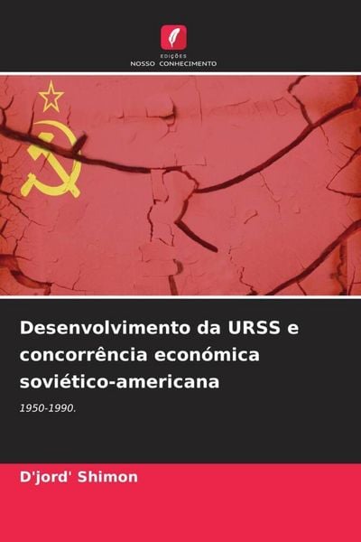 Produktbild: Desenvolvimento da URSS e concorr&ecirc;ncia econ&oacute;mica sovi&eacute;tico-americana