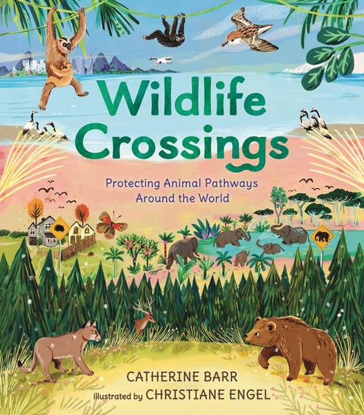 Produktbild: Wildlife Crossings: Protecting Animal Pathways Around the World