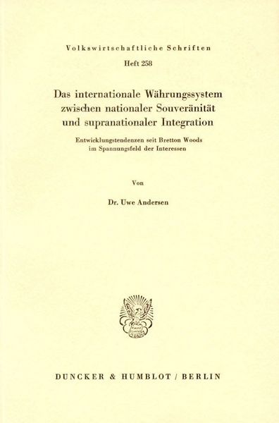Produktbild: Das internationale W&auml;hrungssystem zwischen nationaler Souver&auml;nit&auml;t und supranationaler Integration.