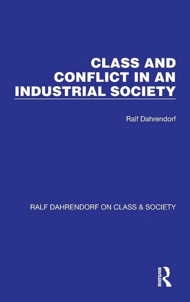 Produktbild: Class and Conflict in an Industrial Society