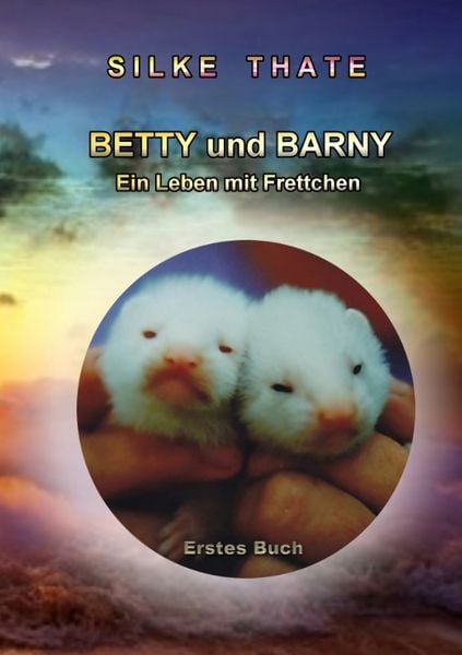Betty und Barny, Taschenbuch von Silke Thate, BoD – Books on Demand, 9783741224881