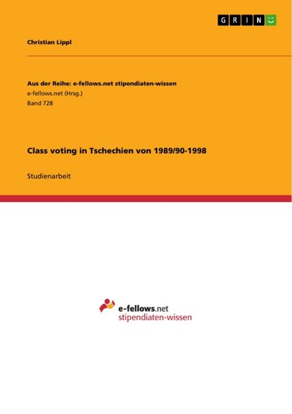 Class voting in Tschechien von 1989/90-1998, Taschenbuch von Christian Lippl, GRIN, 9783656450245