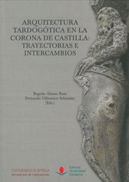 Produktbild: Arquitectura Tardog&oacute;tica en la Corona de Castilla : trayectorias e Intercambios