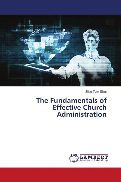 Produktbild: The Fundamentals of Effective Church Administration