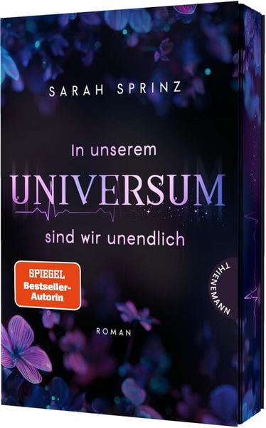 In unserem Universum sind wir unendlich, Taschenbuch von Sarah Sprinz, Thienemann in der Thienemann-Esslinger Verlag GmbH, 9783522204125