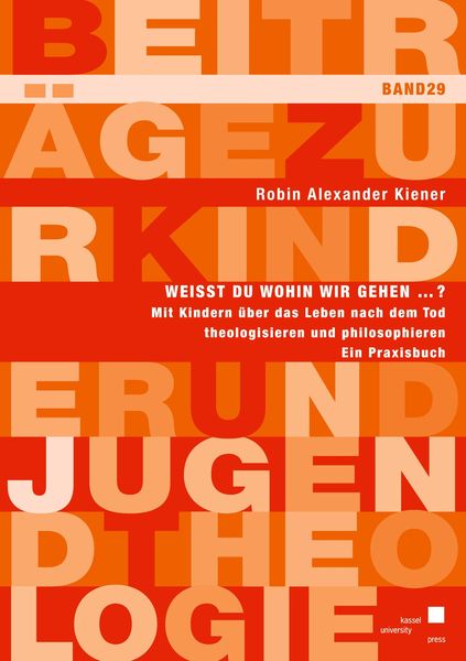 Weißt du wohin wir gehen ... ?, Paperback von Robin Alexander Kiener, Kassel University Press, 9783862198160