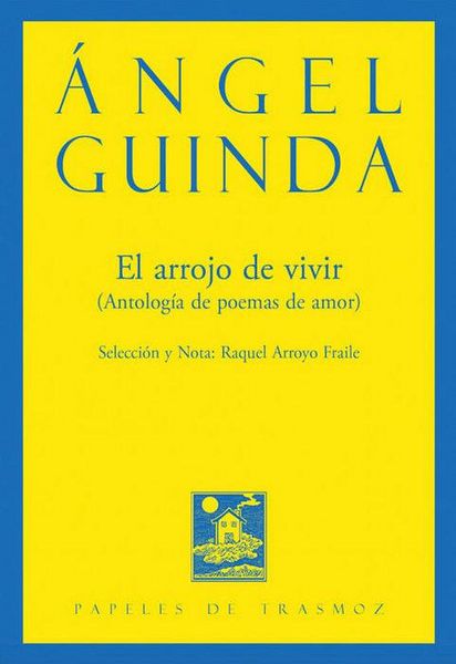 Produktbild: El arrojo de vivir: Antolog&iacute;a de poemas de amor