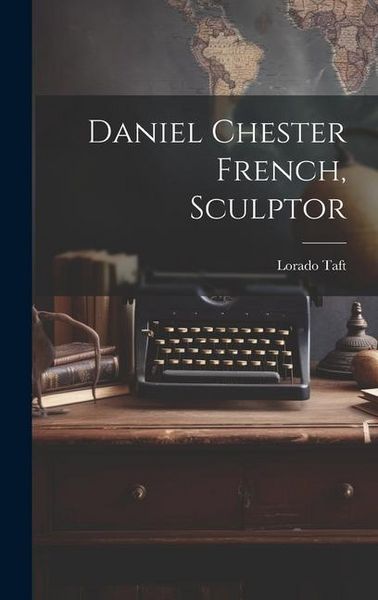 Produktbild: Daniel Chester French, Sculptor