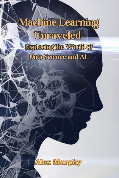Produktbild: Machine Learning Unraveled