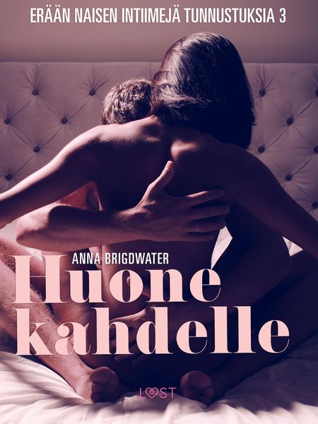 Produktbild: Huone kahdelle - er&auml;&auml;n naisen intiimej&auml; tunnustuksia 3
