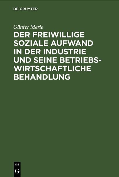 Produktbild: Der freiwillige soziale Aufwand in der Industrie und seine betriebswirtschaftliche Behandlung