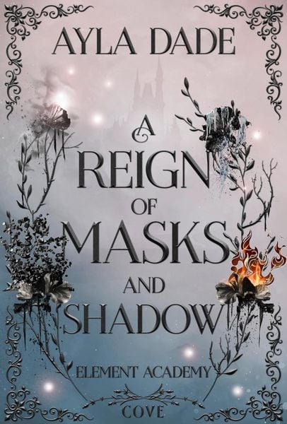 Produktbild: A Reign of Masks and Shadow (Element Academy 3)