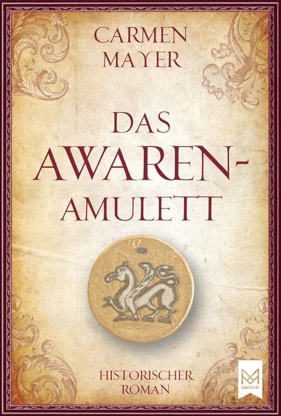 Das Awaren-Amulett, Taschenbuch von Carmen Mayer, Maximum Verlag, 978-3-948346-14-0