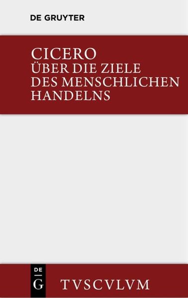 Produktbild: &Uuml;ber die Ziele des menschlichen Handelns / De finibus bonorum et malorum