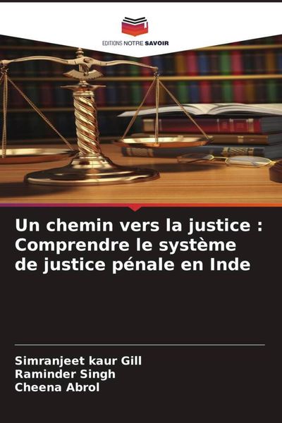 Produktbild: Un chemin vers la justice : Comprendre le syst&egrave;me de justice p&eacute;nale en Inde