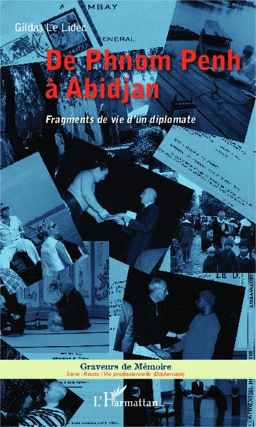 Produktbild: De Phnom Penh &agrave; Abidjan Fragments de vie d'un diplomate