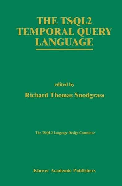 Produktbild: The TSQL2 Temporal Query Language