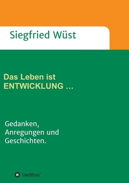 Produktbild: Das Leben ist ENTWICKLUNG &hellip;