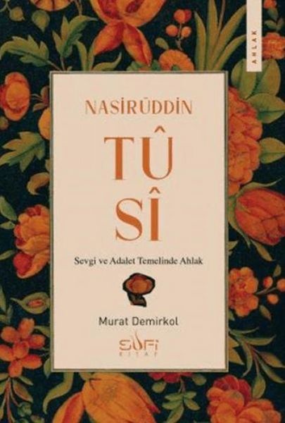 Produktbild: Nasir&uuml;ddin Tusi - Sevgi ve Adalet Temelinde Ahlak