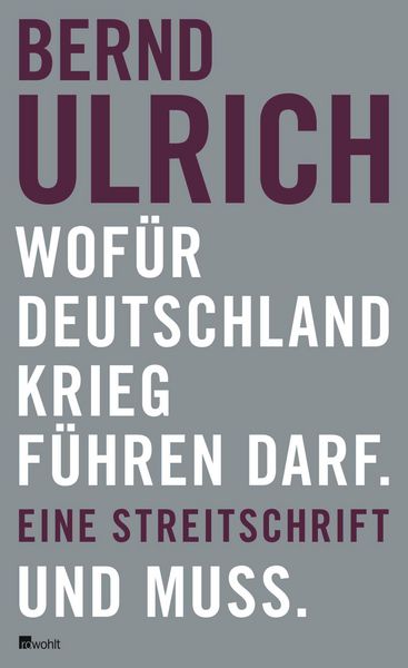 Produktbild: Wof&uuml;r Deutschland Krieg f&uuml;hren darf. Und muss.
