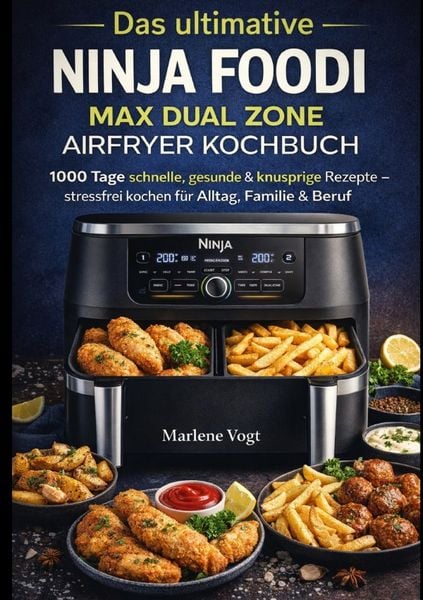 Produktbild: Das ultimative Ninja Foodi MAX Dual Zone Airfryer Kochbuch