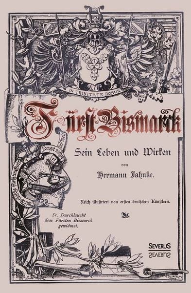 Produktbild: Jahnke, H: F&uuml;rst Bismarck - Sein Leben und Wirken