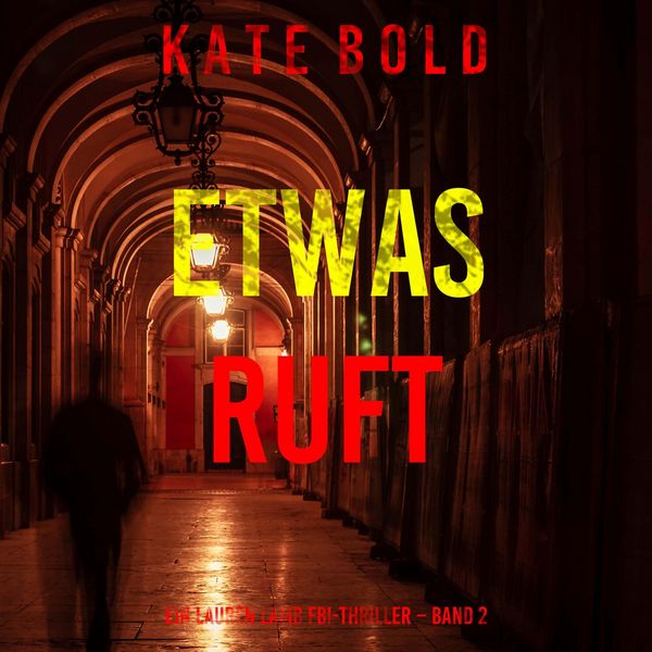 Produktbild: Etwas ruft (Ein Lauren Lamb FBI-Thriller &ndash; Band 2)