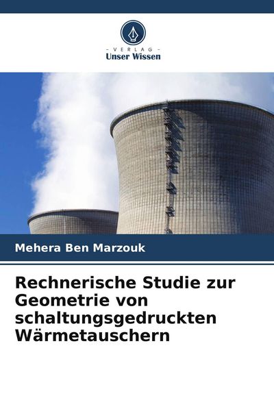 Produktbild: Rechnerische Studie zur Geometrie von schaltungsgedruckten W&auml;rmetauschern