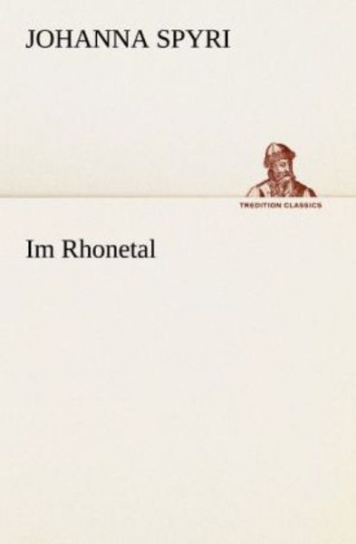 Im Rhonetal, Taschenbuch von Johanna Spyri, Tredition, 9783842413597