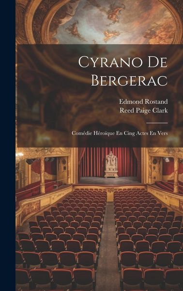 Produktbild: Cyrano De Bergerac: Com&eacute;die H&eacute;ro&iuml;que En Cing Actes En Vers