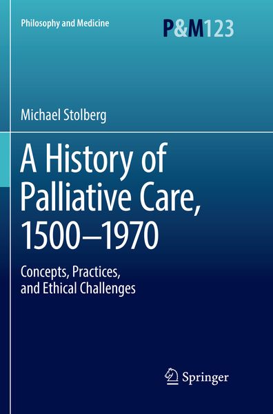 Produktbild: A History of Palliative Care, 1500-1970
