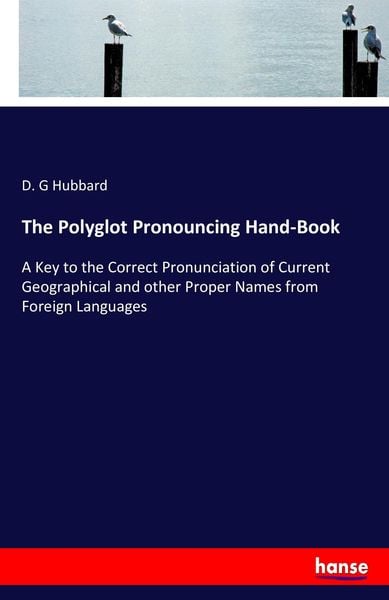 The Polyglot Pronouncing Hand-Book, Taschenbuch von D. G. Hubbard, Hansebooks, 9783743394285