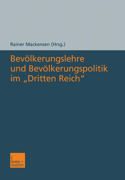 Bevölkerungslehre und Bevölkerungspolitik im „Dritten Reich“, Taschenbuch von Rainer Mackensen, VS Verlag für Sozialwissenschaften, 9783810038616