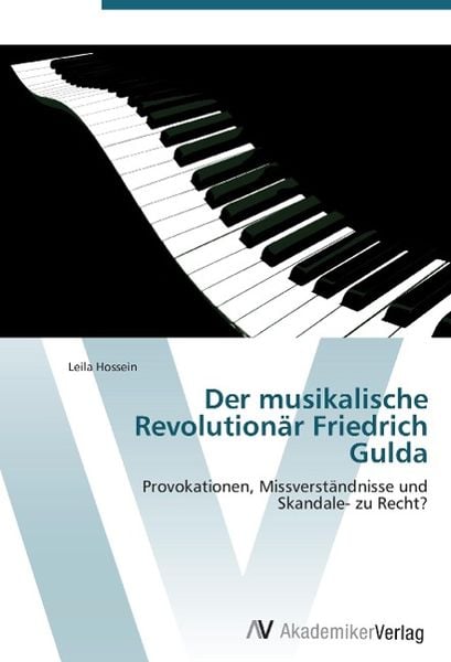 Produktbild: Hossein, L: Der musikalische Revolution&auml;r Friedrich Gulda