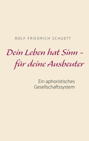 Produktbild: Dein Leben hat Sinn - f&uuml;r deine Ausbeuter