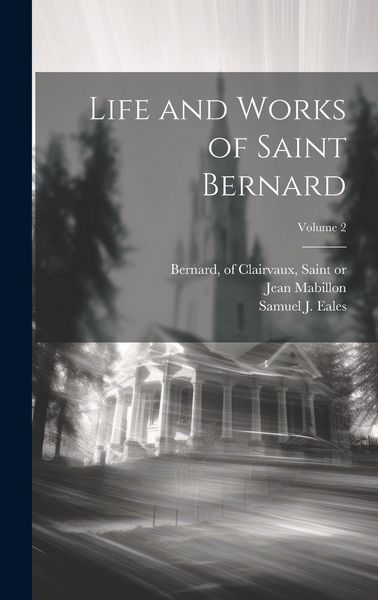 Produktbild: Life and Works of Saint Bernard; Volume 2