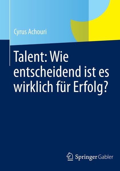 Produktbild: Talent: Wie entscheidend ist es wirklich f&uuml;r Erfolg?