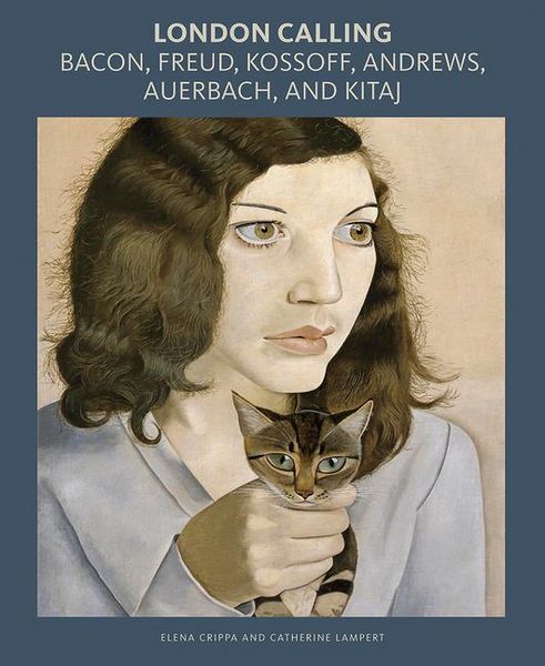Produktbild: London Calling: Bacon, Freud, Kossoff, Andrews, Auerbach, and Kitaj