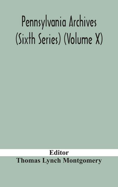 Produktbild: Pennsylvania Archives (Sixth Series) (Volume X)