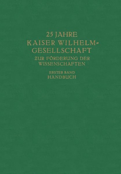 Produktbild: 25 Jahre Kaiser Wilhelm-Gesellschaft zur F&ouml;rderung der Wissenschaften