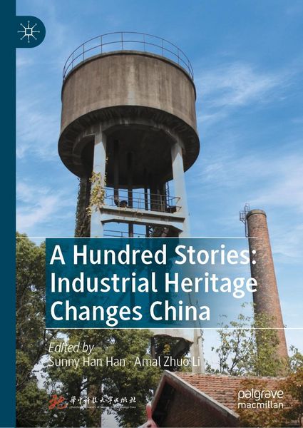 Produktbild: A Hundred Stories: Industrial Heritage Changes China