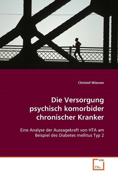 Produktbild: Wiesner, C: Die Versorgung psychisch komorbider chronischer