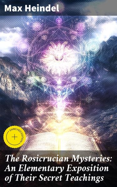 Produktbild: The Rosicrucian Mysteries: An Elementary Exposition of Their Secret Teachings