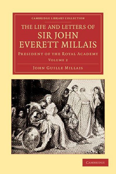 Produktbild: The Life and Letters of Sir John Everett Millais - Volume 2