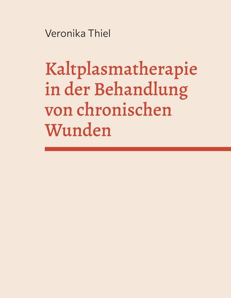 Produktbild: Kaltplasmatherapie in der Behandlung von chronischen Wunden