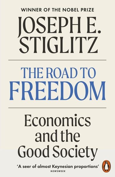 The Road to Freedom, Taschenbuch von Joseph Stiglitz, Penguin Books Ltd, 978-1-80206-535-0