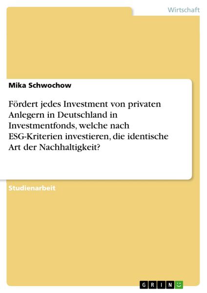 Produktbild: F&ouml;rdert jedes Investment von privaten Anlegern in Deutschland in Investmentfonds, welche nach ESG-Kriterien investieren, die identische Art der Nachha