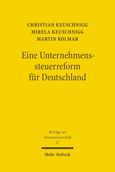 Produktbild: Eine Unternehmenssteuerreform f&uuml;r Deutschland